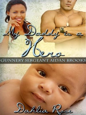 cover image of My Daddy Is a  Hero 3 (Gunny Sergeant Aidan Brooks)
